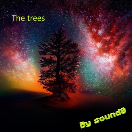 The trees | Boomplay Music