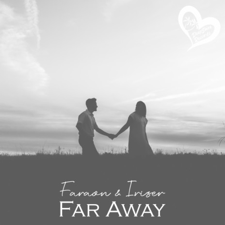 Far Away ft. Iriser | Boomplay Music