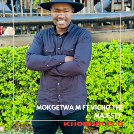 Khodhelela ft. Vicho the Majesty | Boomplay Music