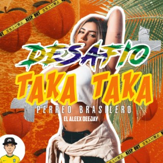 Desafio Taka Taka (Perreo Brasilero)