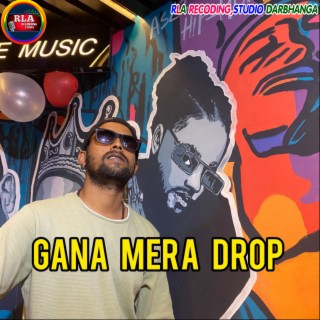 Gana Mera Drop