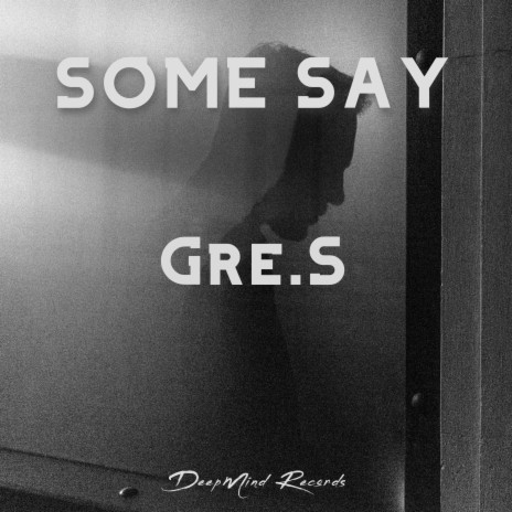 Some Say | Boomplay Music