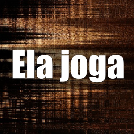 ELA JOGA | Boomplay Music
