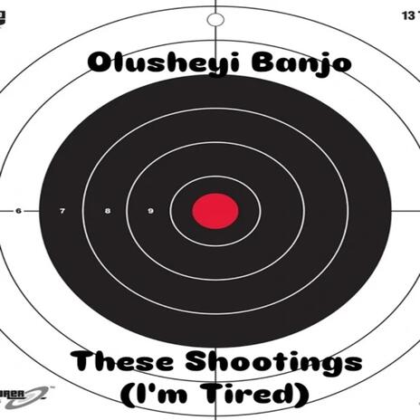 These Shootings (I'm Tired)