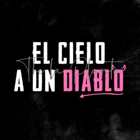 El Cielo a un Diablo ft. Pushi | Boomplay Music