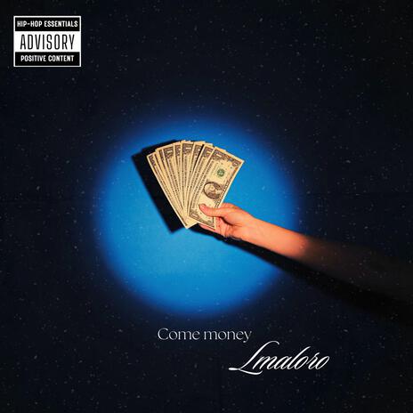 Come money | Boomplay Music