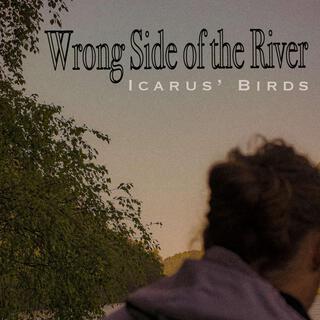 Wrong Side of the River (Extended)