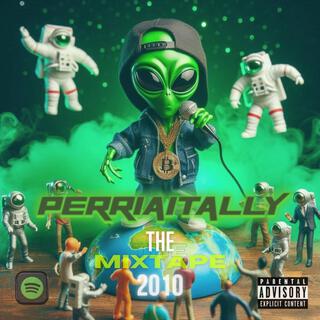 PERRIAITALLY (THE MIXTAPE) 2010