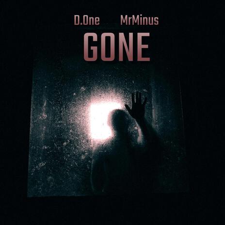 Gone ft. MrMinus | Boomplay Music