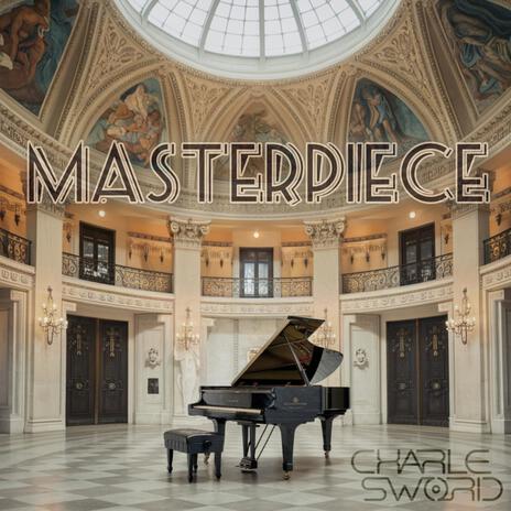 Masterpiece | Boomplay Music