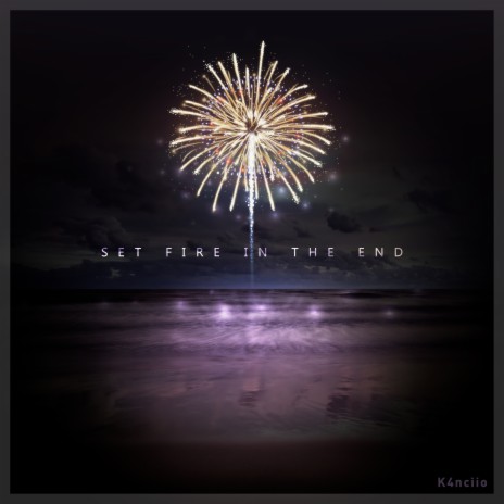 Fire In The End (Feat. Kaya) | Boomplay Music