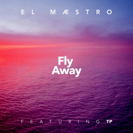 Fly Away ft. TP | Boomplay Music