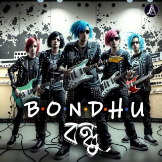 Bondhu lyrics | Boomplay Music
