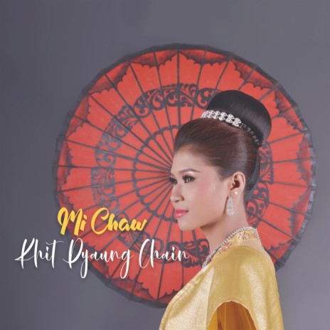 Khit Pyaung Chain | Boomplay Music