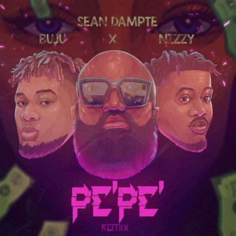 Pe Pe (Remix) ft. Buju & Nizzy | Boomplay Music