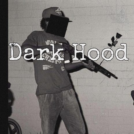 Dark Hood | Boomplay Music