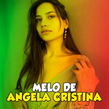 Melo de Ângela Cristina | Boomplay Music