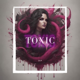 Toxic