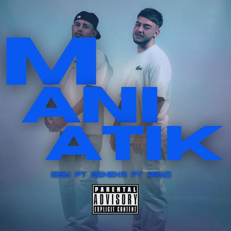 MANIATIK ft. Seneka & Rayo | Boomplay Music