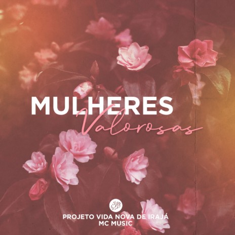 Mulheres Valorosas ft. MC Music