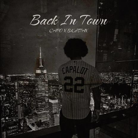 Back In Town ft. Bk.Jstax | Boomplay Music