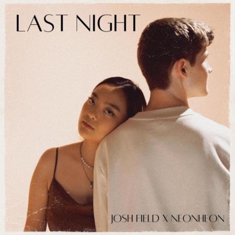 Last Night ft. Neonheon | Boomplay Music