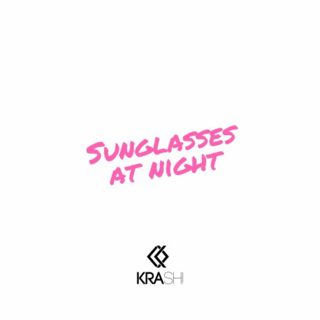 Sunglasses At Night | Boomplay Music