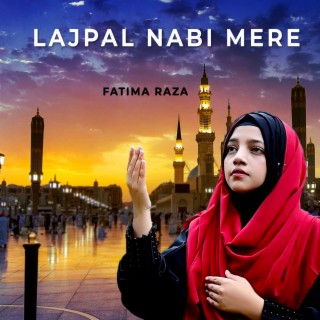 Lajpal Nabi Mere