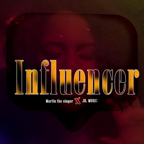 Influencer ft. Jr. Music | Boomplay Music