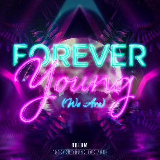 Forever Young (We Are) lyrics | Boomplay Music