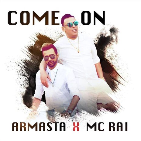 Come on ft. Mc Rai | Boomplay Music