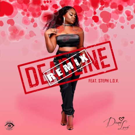 Deadline (Remix) ft. Steph L.O.V. | Boomplay Music