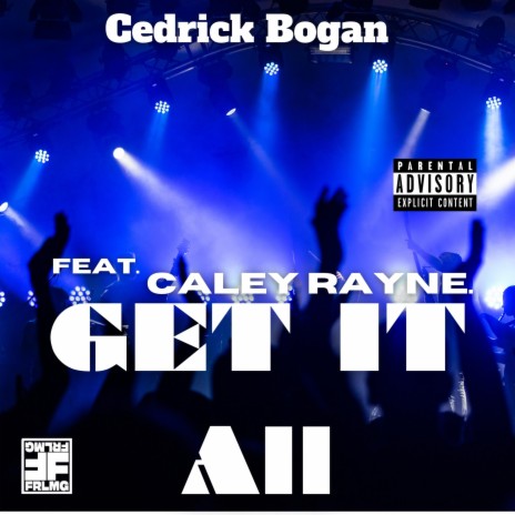 Get It All ft. Caley Rayne | Boomplay Music