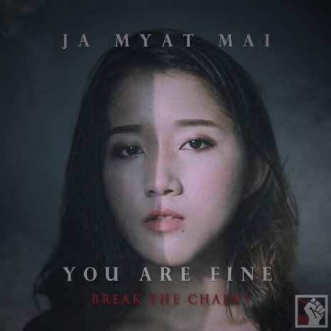 You Are Fine ft. Ja Myat Mai | Boomplay Music