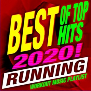 Best of Top Hits 2020! Running Workout Music Playlist