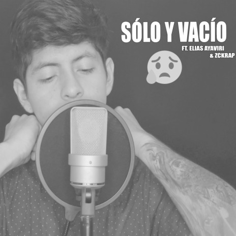 Sólo y Vacío (feat. Elias Ayaviri & Zckrap) | Boomplay Music