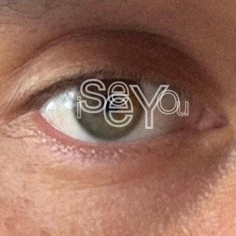 I See You | Boomplay Music