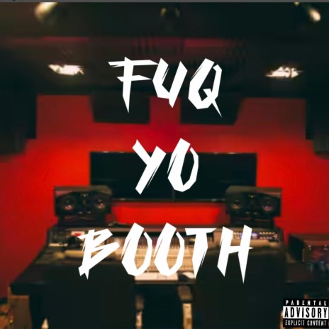 Fuq Yo Booth | Boomplay Music