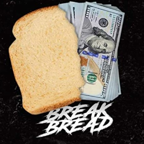 Break Bread ft. Da Man & Mike Cain | Boomplay Music