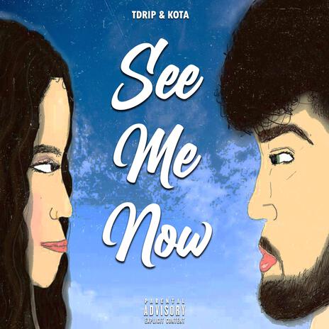 See Me Now ft. Kota | Boomplay Music