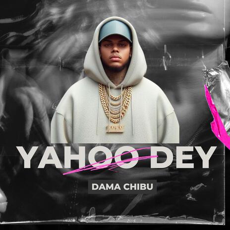 Yahoo Dey | Boomplay Music