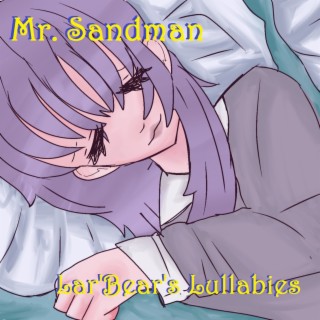 Mr. Sandman (Lullaby MIx)