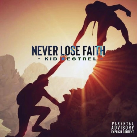 Never Lose Faith | Boomplay Music