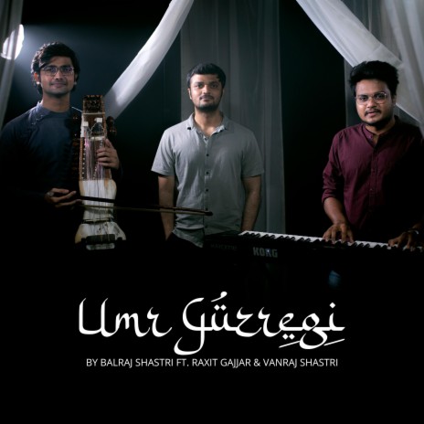 Umr Guzregi ft. Raxit Gajjar & Vanraj Shastri | Boomplay Music