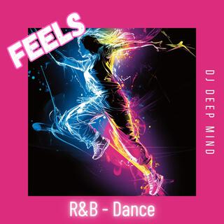 Feels (R&B, Dance)