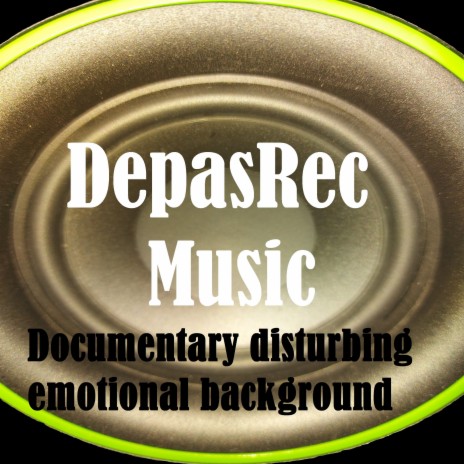 Documentary Disturbing Emotional Background | Boomplay Music