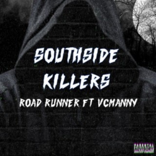 Southside Killers ft. Road Runner lyrics | Boomplay Music