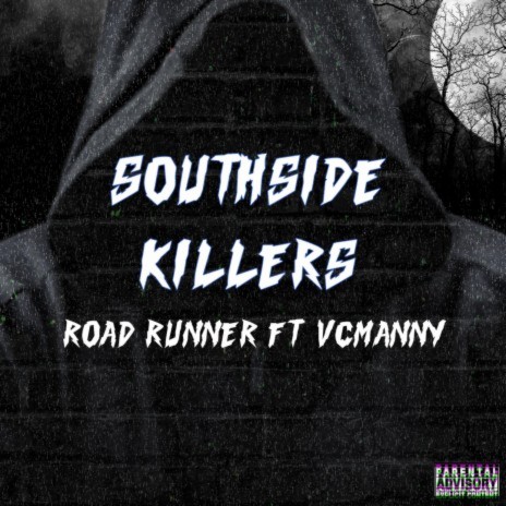 Southside Killers ft. Road Runner | Boomplay Music