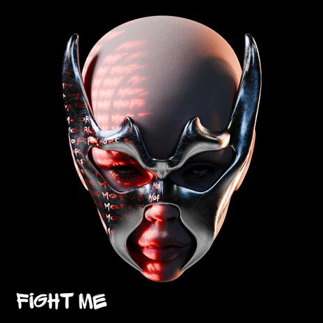 FIGHT ME | Boomplay Music