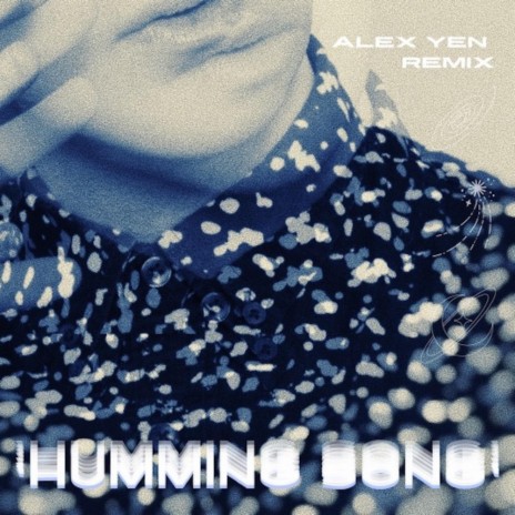 Humming Song (Alex Yen Remix) ft. Alex Yen | Boomplay Music